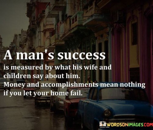 A-Mans-Success-Is-Measured-By-What-His-Wife-Quotes.jpeg