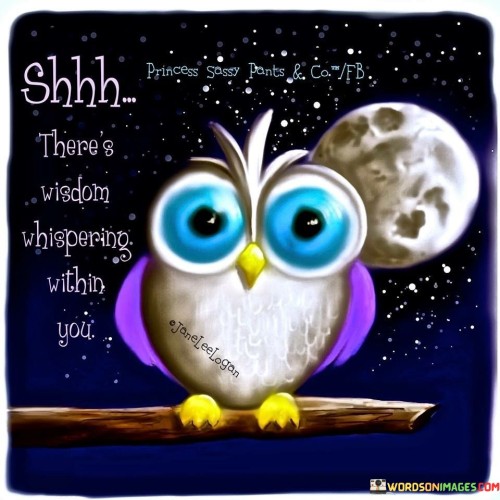 Shhh-Theres-Wisdom-Whispering-Within-You-Quotes.jpeg