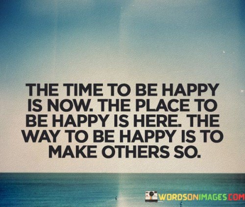 The-Time-To-Be-Happy-Is-Now-The-Place-To-Be-Happy-Is-Here-Quotes.jpeg