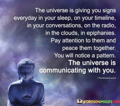 The Universe Is Giving You Signs Everyday In Your Sleep On Your Quotes