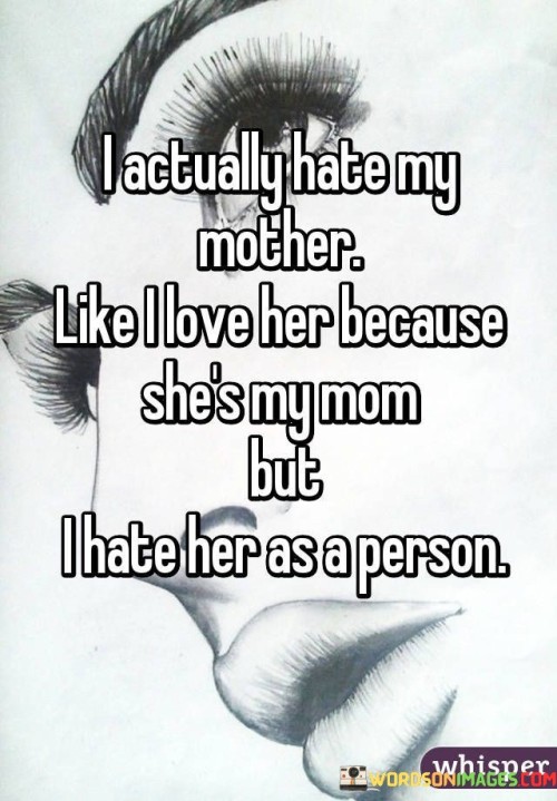 I-Actually-Hate-My-Mother-Like-I-Love-Quotes.jpeg