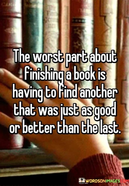 The-Worst-About-Finishing-A-Book-Quotes.jpeg