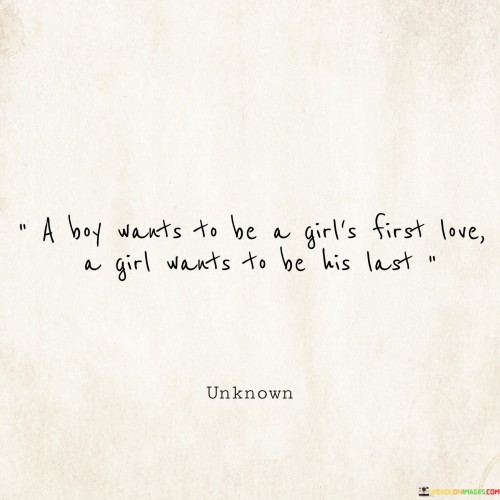 A-Boy-Wants-To-Be-A-Girls-First-Love-A-Girl-Wants-To-Be-His-Quotes.jpeg