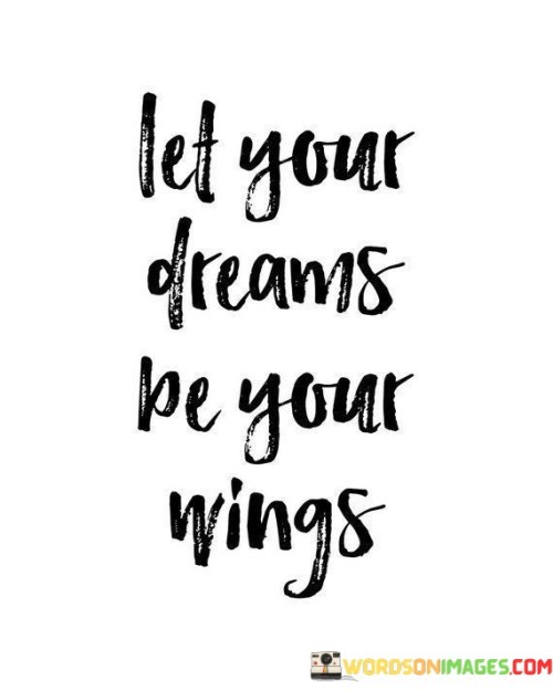 Let-Your-Dreams-Be-Your-Wings-Quotes.jpeg