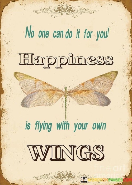 No-One-Can-Do-It-For-You-Happiness-In-Flying-With-Your-Own-Wings-Quotes.jpeg