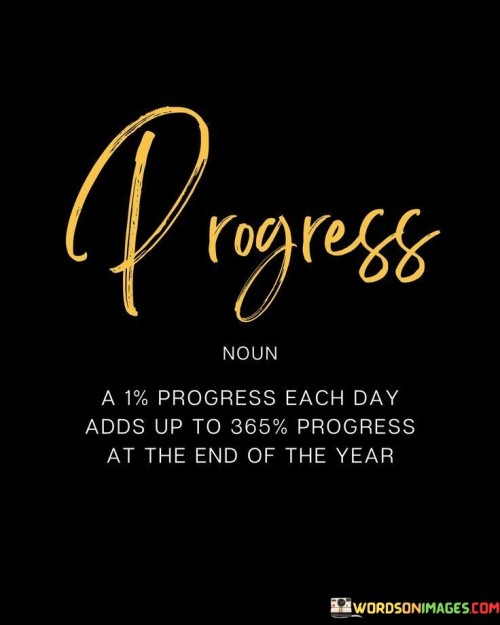 Progress-Noun-A-1-Progress-Each-Day-Adds-Up-Quotes.jpeg