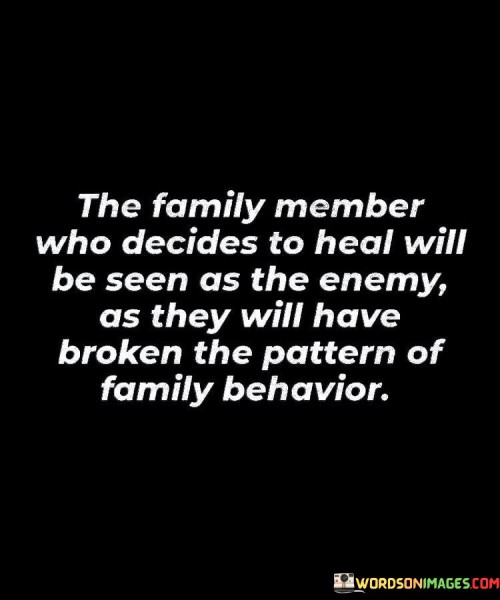 The-Family-Member-Who-Decides-To-Heal-Will-Be-Seen-As-They-Will-Have-Quotes.jpeg