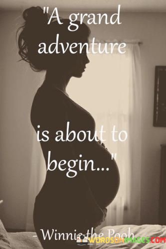 A-Grand-Adventure-Is-About-To-Begin-Quotes.jpeg
