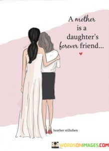 A-Mother-Is-A-Daughters-Forever-Friend-Quotes.jpeg