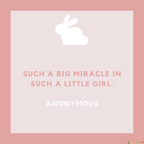 Such-A-Big-Miracle-In-Such-A-Little-Girl-Quotes.jpeg