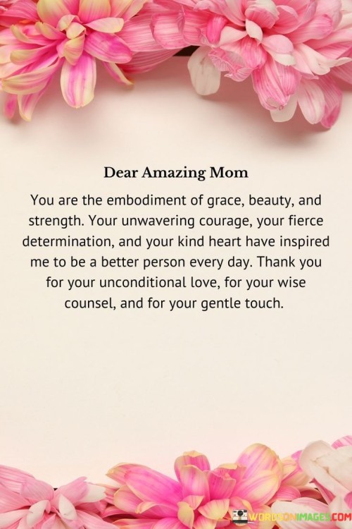 You-Are-The-Embodiment-Of-Grace-Beauty-And-Strength-Your-Unwavering-Courage-Your-Quotes.jpeg