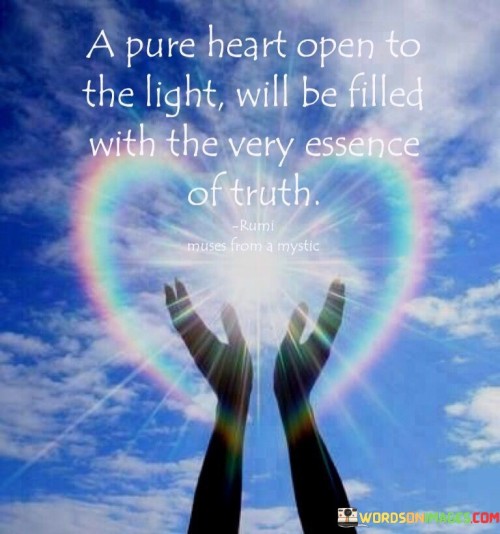A Pure Heart Open To The Light Quotes
