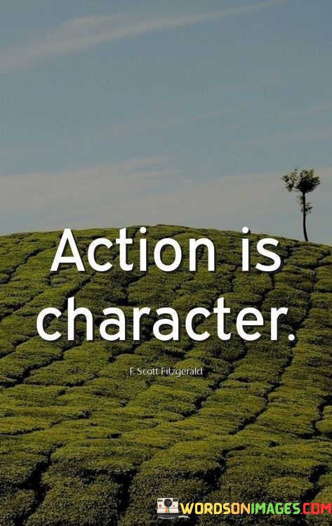 Action-Is-Character-Quotes.jpeg