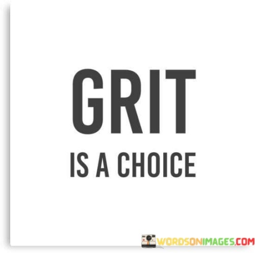 Grit-Is-A-Choice-Quotes.jpeg