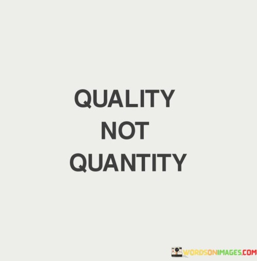 Quality-Not-Quantity-Quotes.jpeg