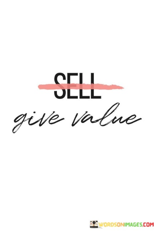 Sell-Gives-Value-Quotes.jpeg