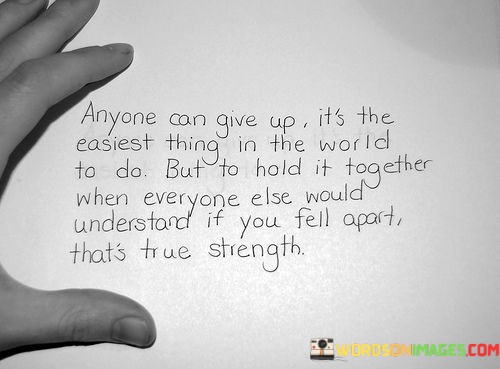 Anyone-Can-Give-Up-Its-The-Easiest-Thing-In-The-World-Quotes.jpeg