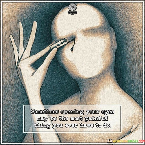 Sometimes-Opening-Your-Eyes-May-Be-The-Most-Quotes.jpeg