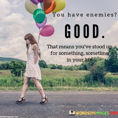 Yo-Have-Enemies-Good-That-Mean-Quotes.jpeg