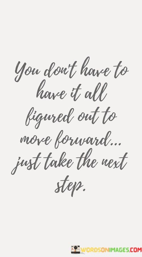 You-Dont-Have-To-Have-It-All-Figured-Out-To-More-Quotes.jpeg