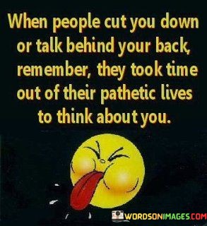When-People-Cut-You-Down-Or-Talk-Behind-Your-Back-Quotes.jpeg