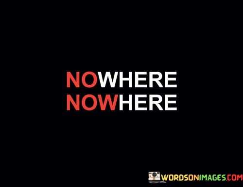 Nowhere-Nowhere-Quotes.jpeg