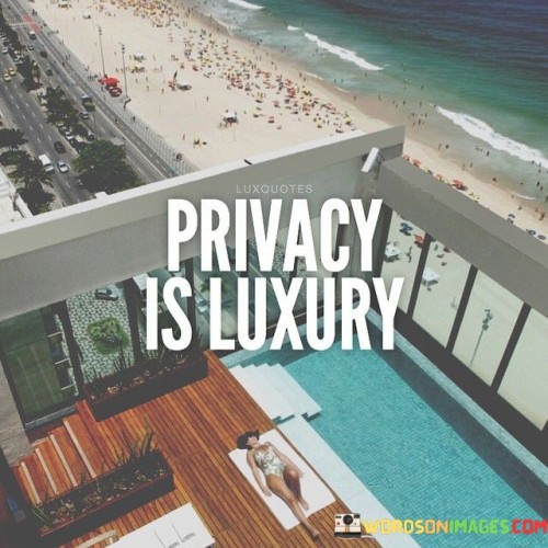Privacy-Is-Luxury-Quotes.jpeg