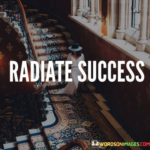 Radiate-Success-Quotes.jpeg