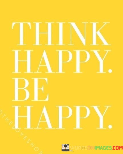 Think-Happy-Be-Happy-Quotes.jpeg