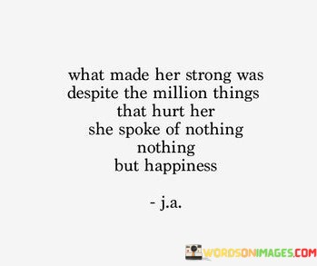 What-Made-Her-Strong-Was-Despite-The-Million-Things-Quotes.jpeg