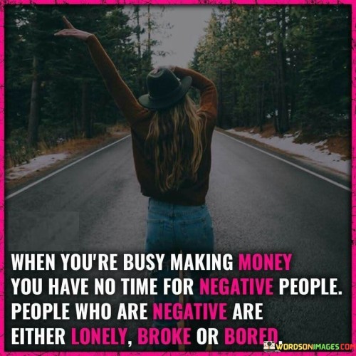 When-Youre-Busy-Making-Money-You-Have-No-Time-Quotes.jpeg