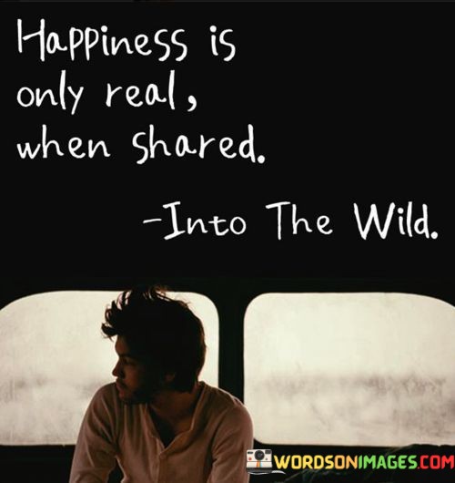 Happiness-Is-Only-Real-When-Shared-Quotes.jpeg