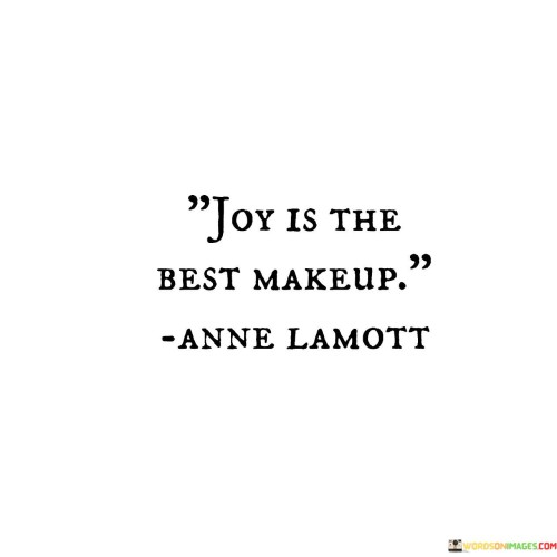 Joy-Is-The-Best-Makeup-Quotes.jpeg