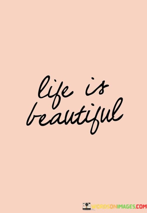 Life-Is-Beautiful-Quotes.jpeg