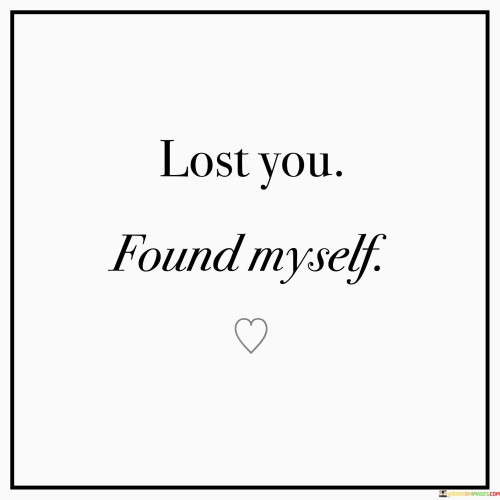 Lost-You-Found-Myself-Quotes.jpeg