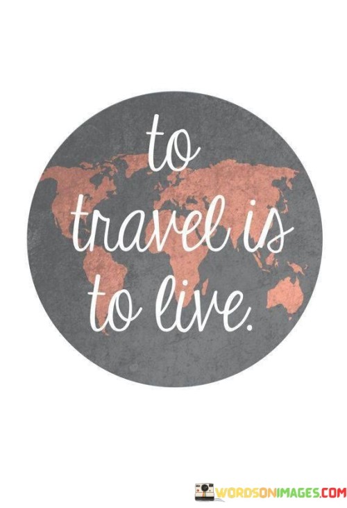 To-Travel-Is-Live-Quotes.jpeg