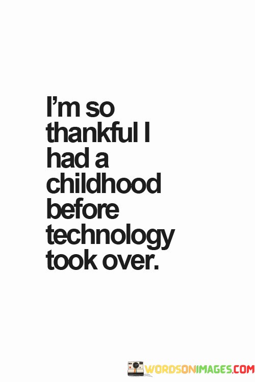 Im-So-Thankful-I-Had-A-Childhood-Quotes.jpeg