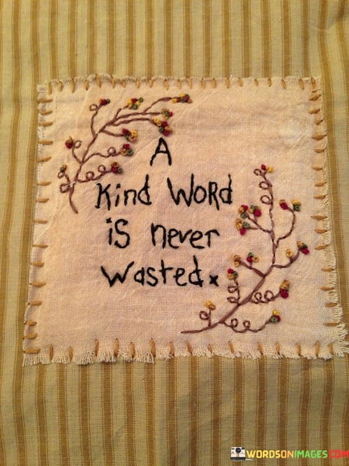 A-Kind-Word-Is-Never-Wasted-Quotes.jpeg