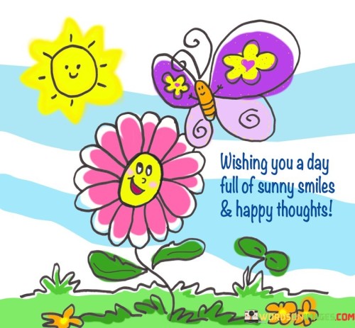 Wishing-You-A-Day-Full-Of-Sunny-Smiles-Quotes.jpeg