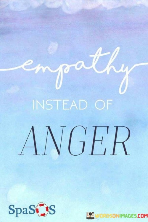 Empathy-Instead-Of-Anger-Quotes.jpeg