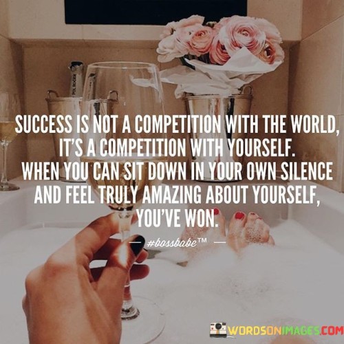 Success-I-Not-A-Competition-With-The-World-Its-A-Competition-Quotes.jpeg