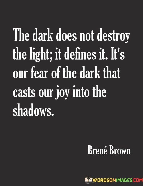 The-Dark-Does-Not-Destroy-The-Light-It-Defines-Quotes.jpeg