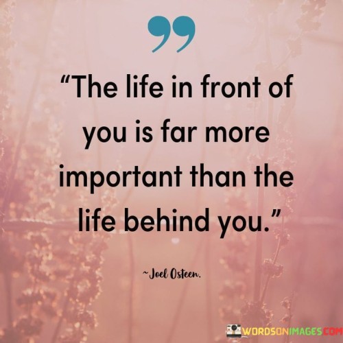The-Life-In-Front-Of-You-Far-More-Imortant-Quotes.jpeg
