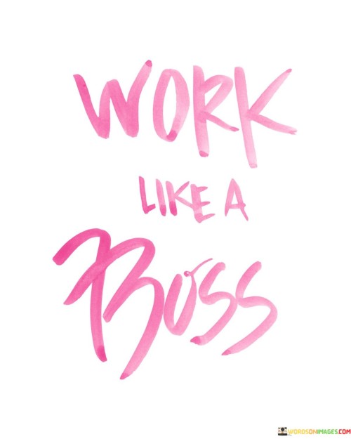 Work-Like-A-Boss-Quotes.jpeg