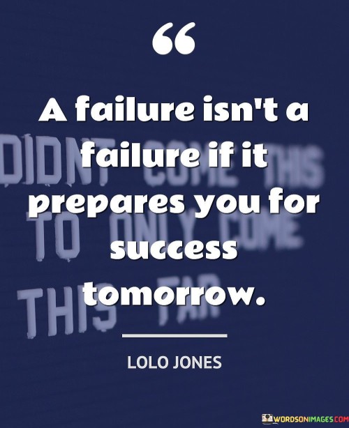 A-Failure-Isnt-A-Failure-If-It-Prepares-You-Quotes.jpeg