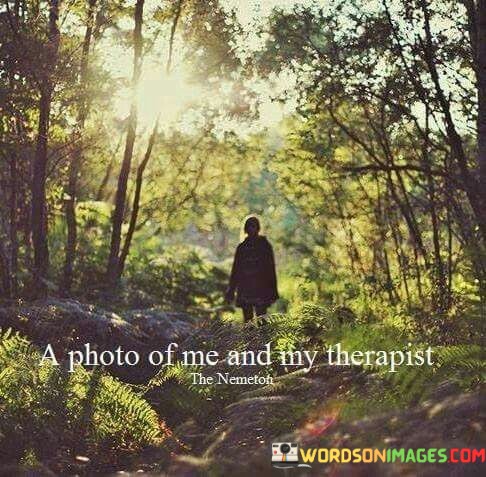 A-Photo-Of-Me-And-Fhy-Therapist-Quotes.jpeg
