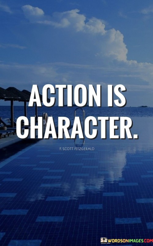 Action-Is-Character-Quotes.jpeg