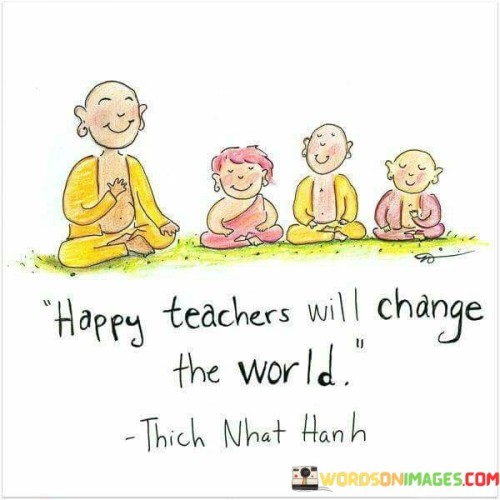 Happy-Teacher-Will-Change-The-World-Quotes.jpeg