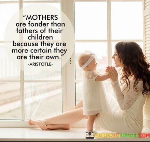 Mothers-Are-Founder-Than-Fathers-Of-Their-Childern-Quotes.jpeg