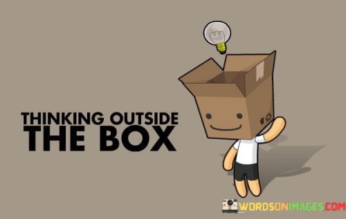 Thinking-Outside-The-Box-Quotes.jpeg